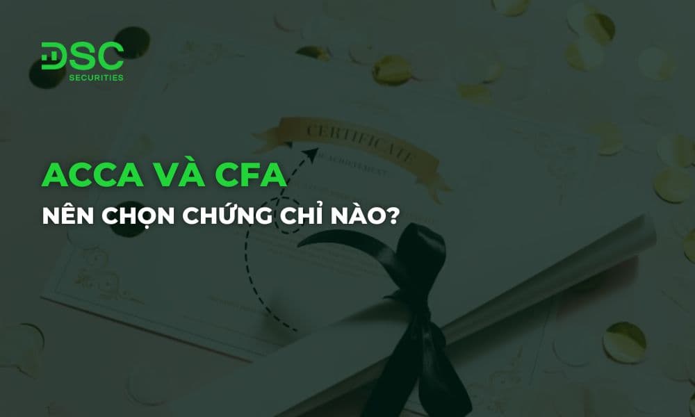 ACCA và CFA: Chọn chứng chỉ nào cho sự nghiệp tài chính?