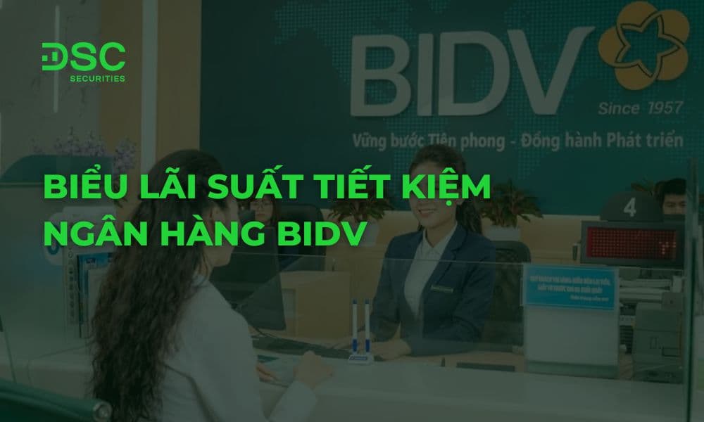 Biểu lãi suất tiết kiệm ngân hàng BIDV mới nhất