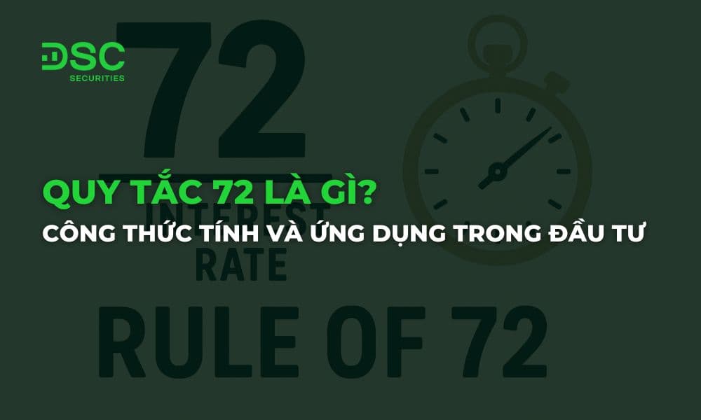 Quy tắc 72 là gì? Công thức tính và ứng dụng trong đầu tư
