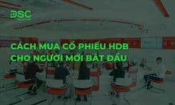 Cách mua cổ phiếu HDB cho người mới bắt đầu