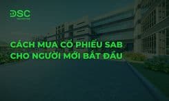 Cách mua cổ phiếu SAB cho người mới bắt đầu