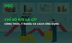Chỉ số P/S là gì? Công thức, ý nghĩa và cách ứng dụng 2026