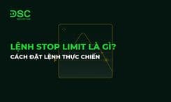 Lệnh Stop Limit là gì? Cách đặt lệnh thực chiến