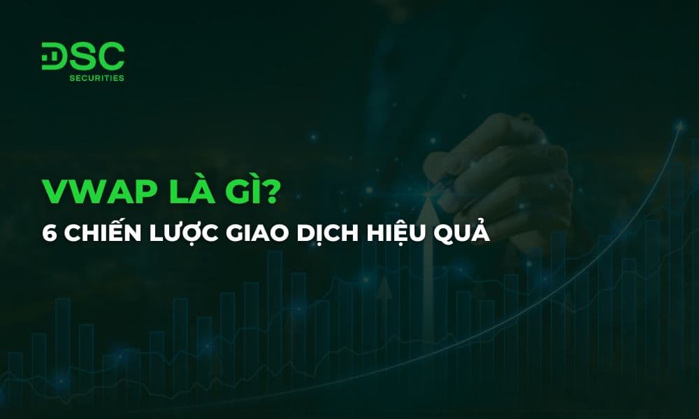 VWAP là gì? 6 chiến lược giao dịch hiệu quả với chỉ báo VWAP